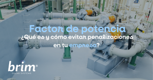 Factor de Potencia CFE: ¿Qué es, cómo se calcula y cómo evitar penalizaciones en tu empresa?